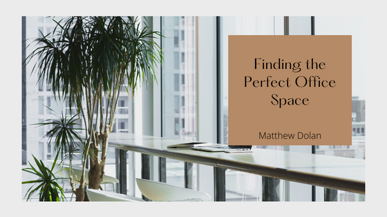 Finding The Perfect Office Space Matt Dolan Northwestern Business