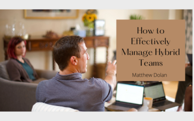 How to Effectively Manage Hybrid Teams